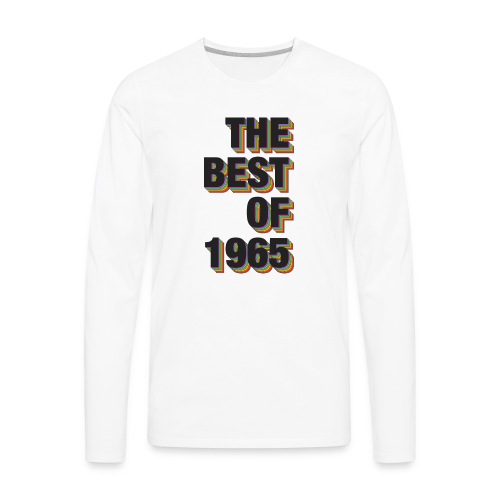 The Best Of 1965 - Men's Premium Long Sleeve T-Shirt