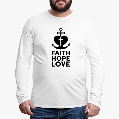 Faith - Hope - Love - Men's Premium Long Sleeve T-Shirt
