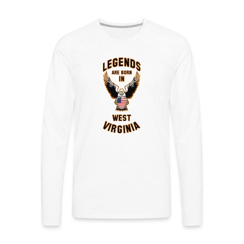 Legends are born in West Virginia - Men's Premium Long Sleeve T-Shirt