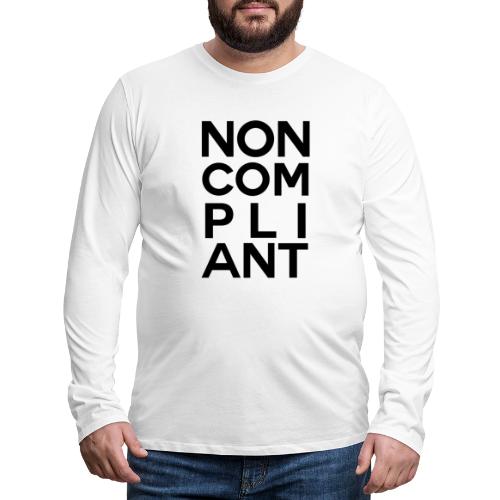 NOT GONNA DO IT - Men's Premium Long Sleeve T-Shirt