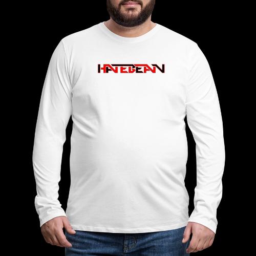 TWO HATEBEAN LOGOS on EACH ITEM! - Men's Premium Long Sleeve T-Shirt
