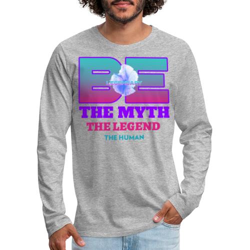 Be Legendary - Men's Premium Long Sleeve T-Shirt