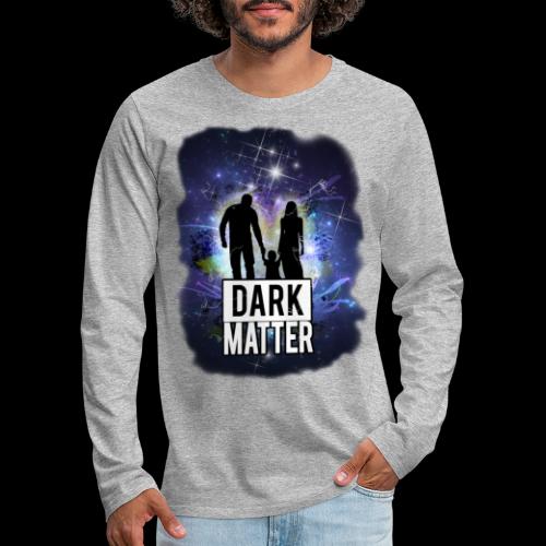 Dark Matter - Men's Premium Long Sleeve T-Shirt