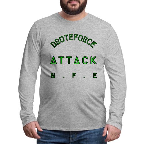 BRUTEFORCE ATTACK - Men's Premium Long Sleeve T-Shirt