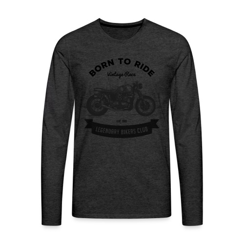 Born to ride Vintage Race T-shirt - Men's Premium Long Sleeve T-Shirt