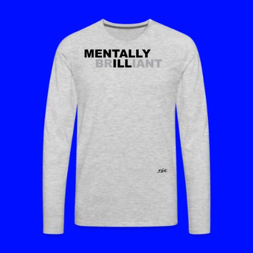Mentally Brilliant - Men's Premium Long Sleeve T-Shirt