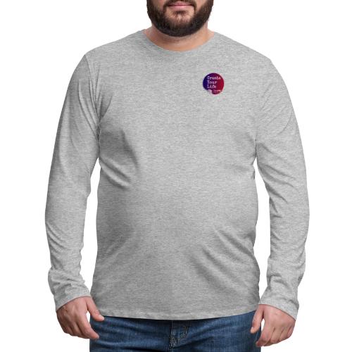 Create Your Life Sticker - Men's Premium Long Sleeve T-Shirt