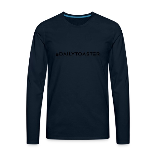#Dailytoaster Flair Collection - Men's Premium Long Sleeve T-Shirt