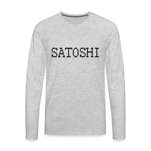 satoshi stroke only one word satoshi, bitcoiners - Men's Premium Long Sleeve T-Shirt