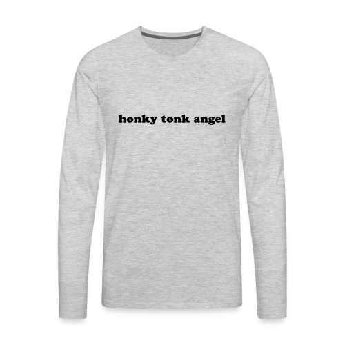 Honky Tonk Angel Country Music - Men's Premium Long Sleeve T-Shirt