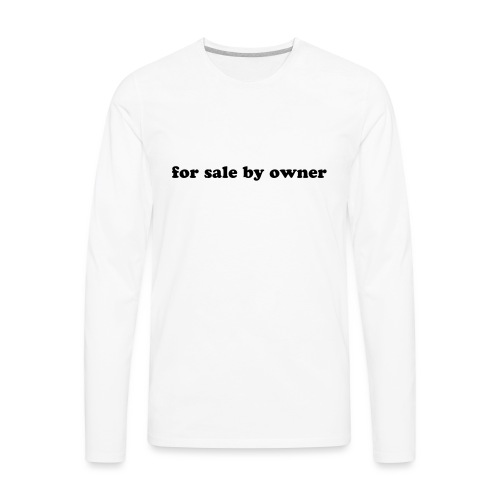 for sale by owner - Men's Premium Long Sleeve T-Shirt