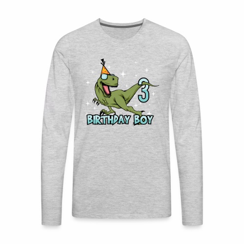 Happy Birthday Boy Dino Dinosaur 3 Gift Idea - Men's Premium Long Sleeve T-Shirt