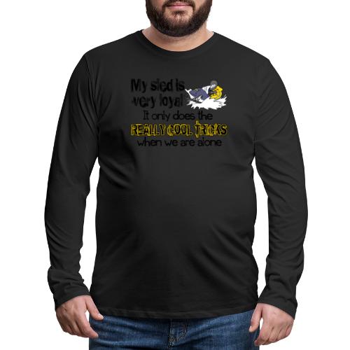 Loyal Sled - Men's Premium Long Sleeve T-Shirt