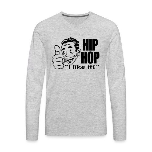 HIPHOP I Like It! - Men's Premium Long Sleeve T-Shirt