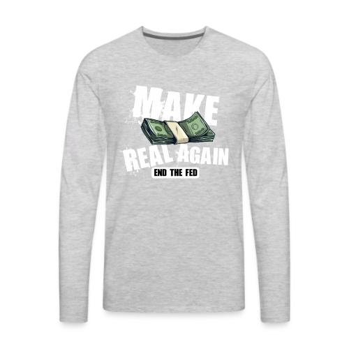 MAKE MONEY REAL AGAIN COOL white - Men's Premium Long Sleeve T-Shirt