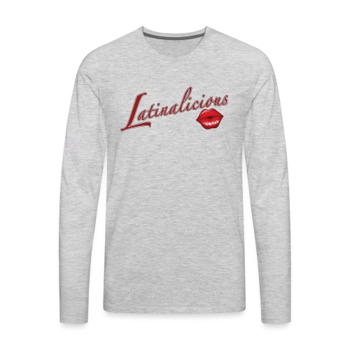 Latinalicious by RollinLow - Men's Premium Long Sleeve T-Shirt