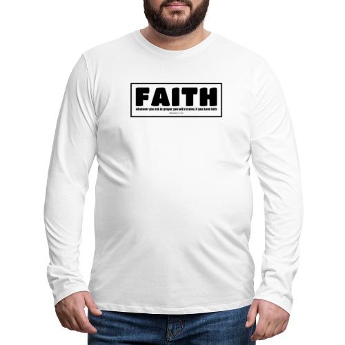 Faith - Faith, hope, and love - Men's Premium Long Sleeve T-Shirt