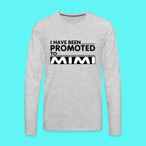 PROMOTED TO MIMI - Men's Premium Long Sleeve T-Shirt