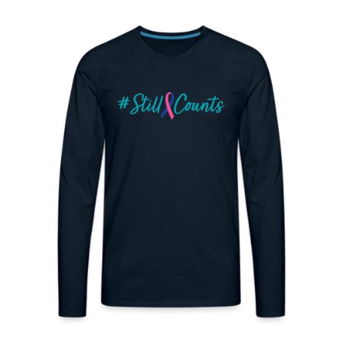 Your Baby #StillCounts (Customizable!) - Men's Premium Long Sleeve T-Shirt