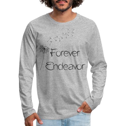 Forever Endeavor Dandelion - Men's Premium Long Sleeve T-Shirt