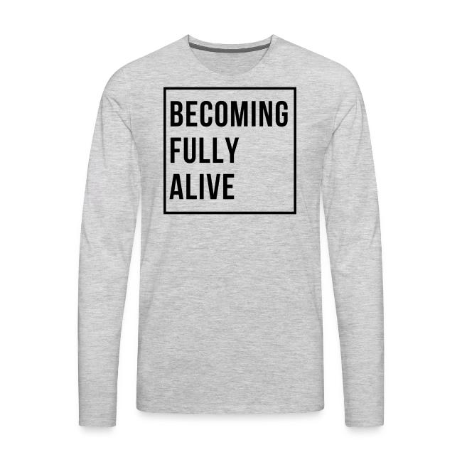 Becoming Fully Alive (in Black)