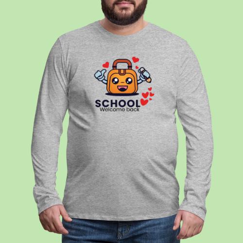 first day of school outfit- school Welcome back - Men's Premium Long Sleeve T-Shirt