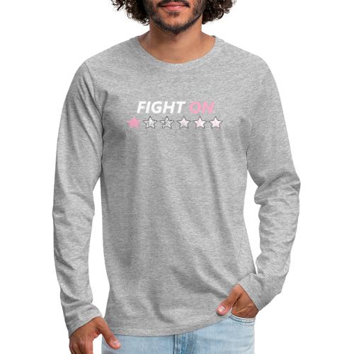 Fight On (White font) - Men's Premium Long Sleeve T-Shirt
