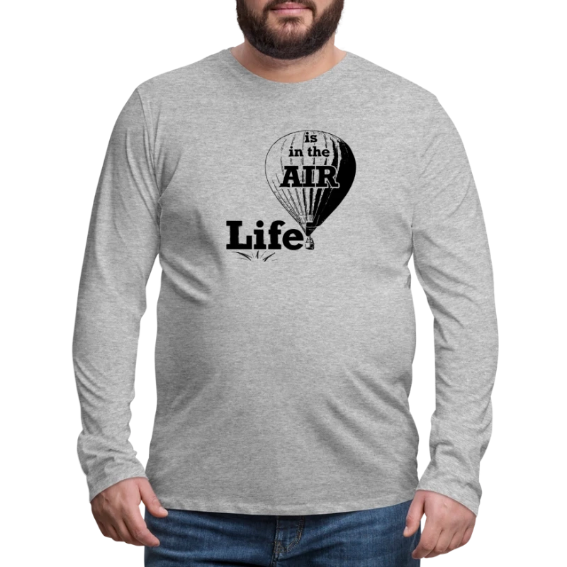 Life Is In the Air - Men's Premium Long Sleeve T-Shirt