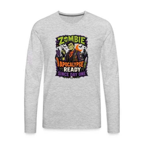 Zombie Apocalypse Ready Since Day One - Knife EDC - Men's Premium Long Sleeve T-Shirt