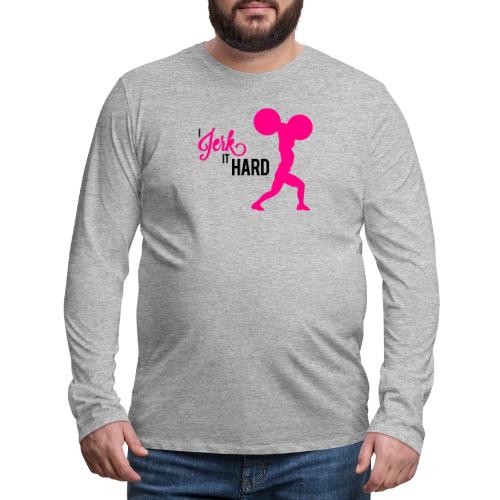 Hard Jerk - Men's Premium Long Sleeve T-Shirt