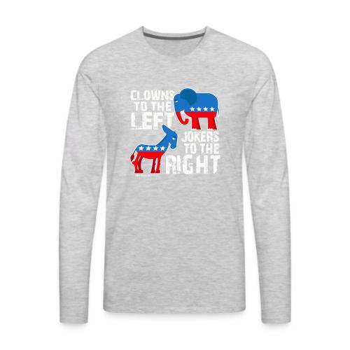 CLOWNS TO THE LEFT JOKERS Republican Democrat - Men's Premium Long Sleeve T-Shirt