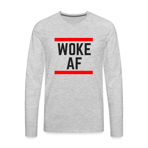 Woke AF black - Men's Premium Long Sleeve T-Shirt
