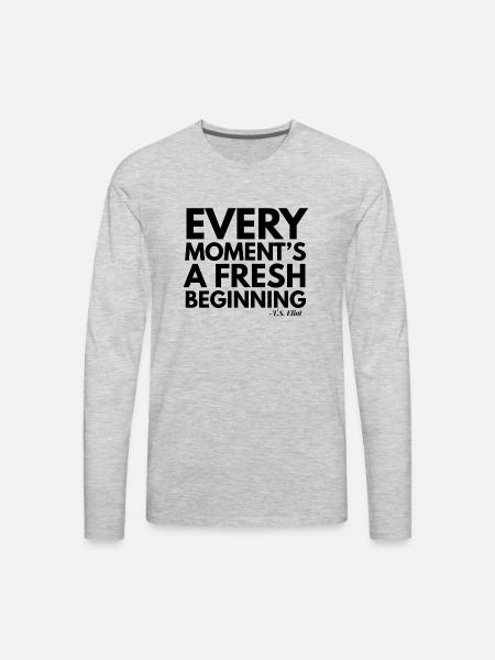 Every moments a fresh begining - Men's Premium Long Sleeve T-Shirt - heather gray