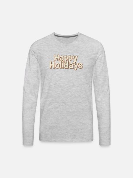 Happy Holidays Rustic Lettering - Men's Premium Long Sleeve T-Shirt - heather gray