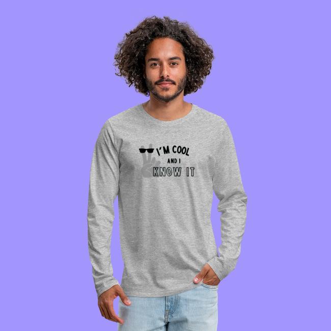 I'm Cool and I Know It - Fun Self Affirmation- Blk