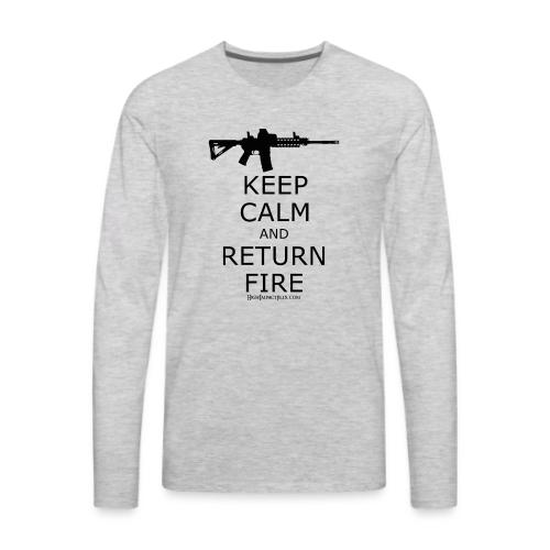 KEEP CALM RETURN FIRE BLACK - Men's Premium Long Sleeve T-Shirt