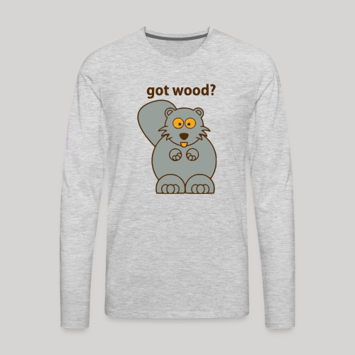 Beaver wants wood - Men's Premium Long Sleeve T-Shirt