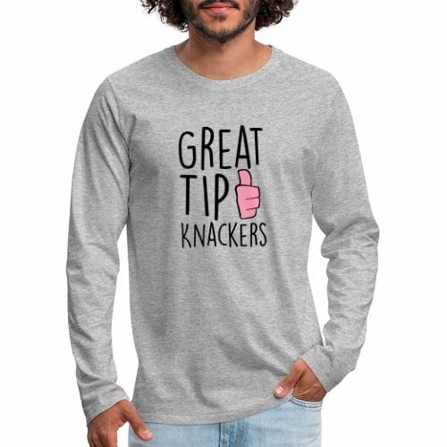 Great Tip Knackers - Men's Premium Long Sleeve T-Shirt