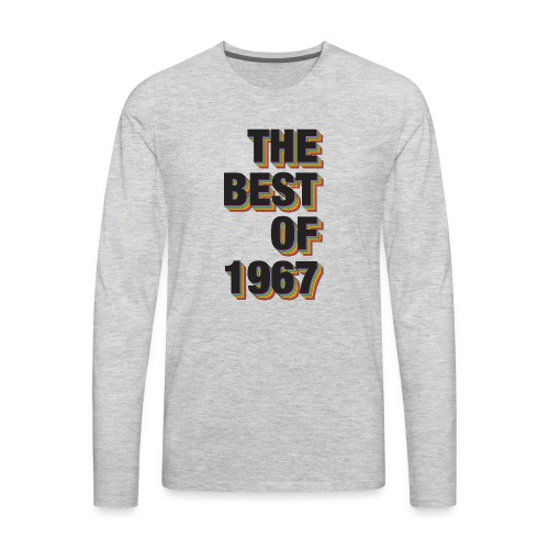 The Best Of 1967 - Men's Premium Long Sleeve T-Shirt