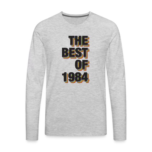 The Best Of 1984 - Men's Premium Long Sleeve T-Shirt