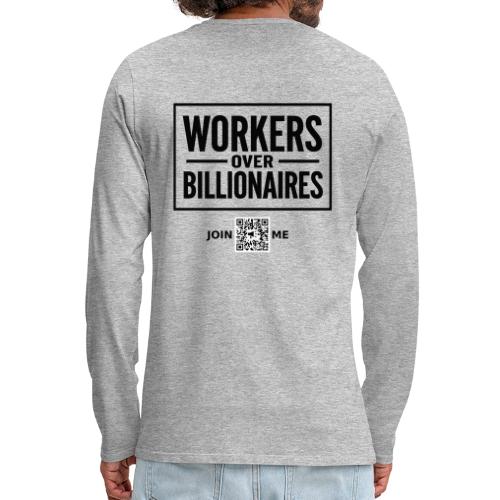 Workers Over Billionaires (black, back-facing) - Men's Premium Long Sleeve T-Shirt