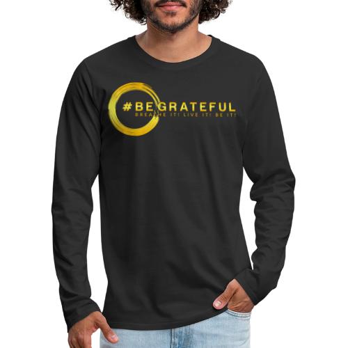 BeGrateful Merch - Men's Premium Long Sleeve T-Shirt