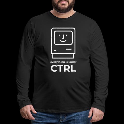 Everything is Under CTRL | Funny Computer - Men's Premium Long Sleeve T-Shirt