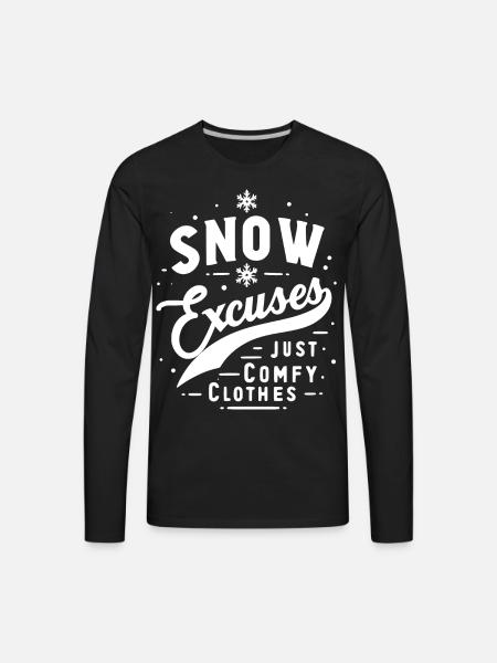 Snow Excuses Just Comfy Clothes - Men's Premium Long Sleeve T-Shirt - black