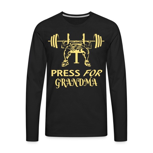 Press For Grandma - Men's Premium Long Sleeve T-Shirt