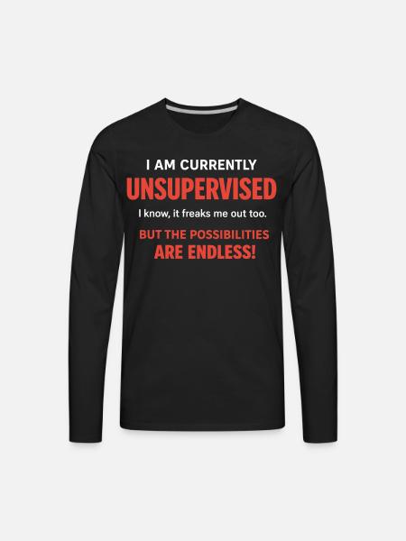 Endless Possibilities Unsupervised - Men's Premium Long Sleeve T-Shirt - black