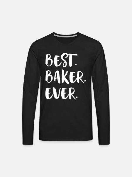 Best Baker Ever - Men's Premium Long Sleeve T-Shirt - black