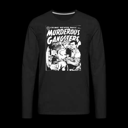 gangsters - Men's Premium Long Sleeve T-Shirt
