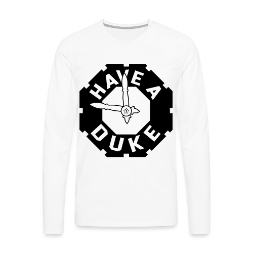 have_a_duke - Men's Premium Long Sleeve T-Shirt