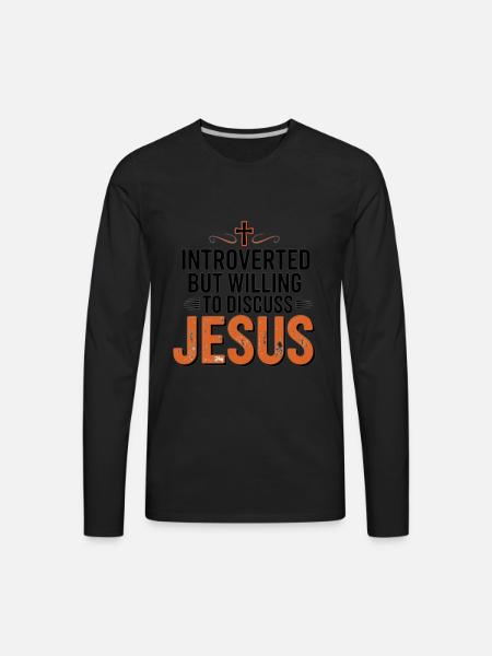 INTROVERTED BUT WILLING to discuss JESUS 2 - Men's Premium Long Sleeve T-Shirt - black